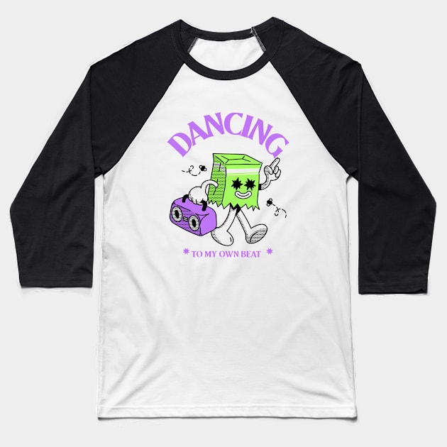 Dancing To My Own Beat Music Baseball T-Shirt by TCClothing